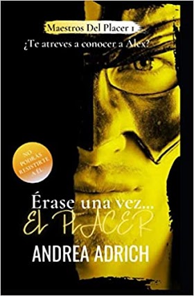 Erase una vez…EL PLACER - Andrea Adrich