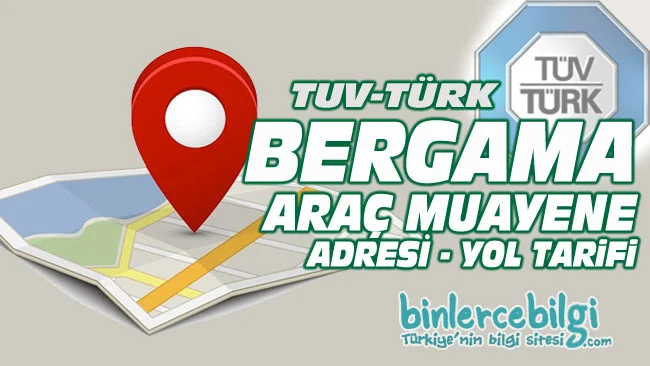 İzmir Bergama araç muayene istasyonu, Bergama araç muayene yol tarifi, Bergama araç muayene randevu, adresi, telefonu, online randevu al.