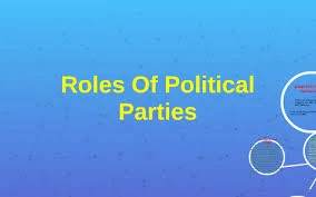 Roles of Political Parties in Election