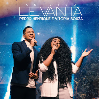 Baixar Música Gospel Levanta - Pedro Henrique, Vitória Souza Mp3