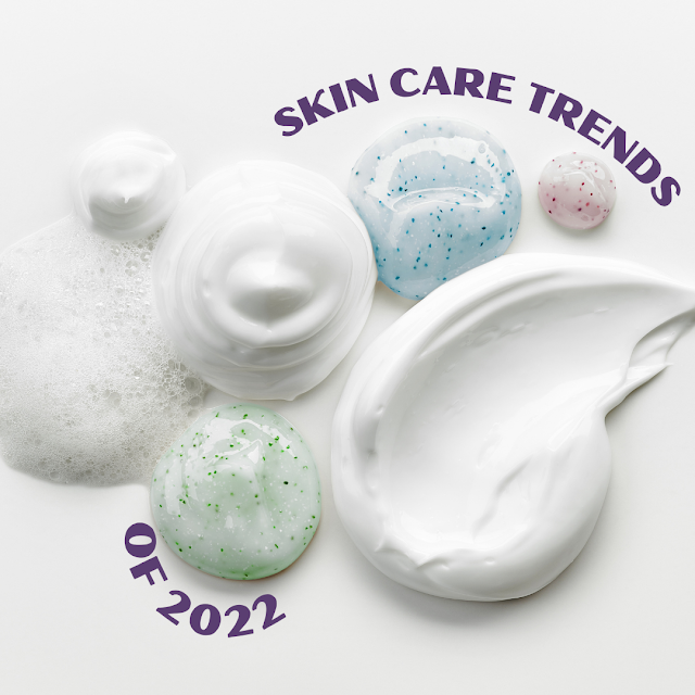Skin Care Trends to watch out for this 2022 morena filipina beauty blog
