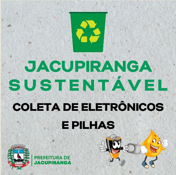 Campanha de Coleta de Pilhas e de Eletrônicos é realizada em Jacupiranga