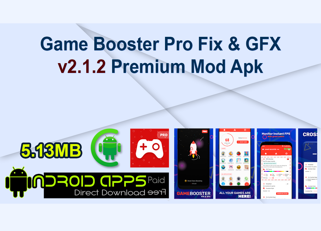 Game Booster Pro  Fix & GFX v2.1.2 Premium Mod Apk