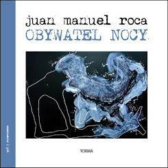 Juan Manuel Roca "Obywatel nocy"