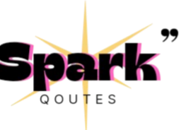 Spark Qoutes 