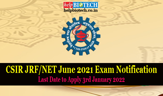 CSIR JRF/NET June 2021 Examination Notification | Last Date to Apply 3rd January 2022  