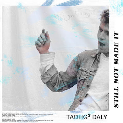 Tadhg Daly Shares New Single ‘Still Not Made It’