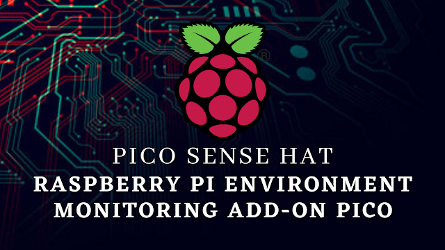 Pico Sense HAT - Raspberry Pi Environment Monitoring Add-on Pico