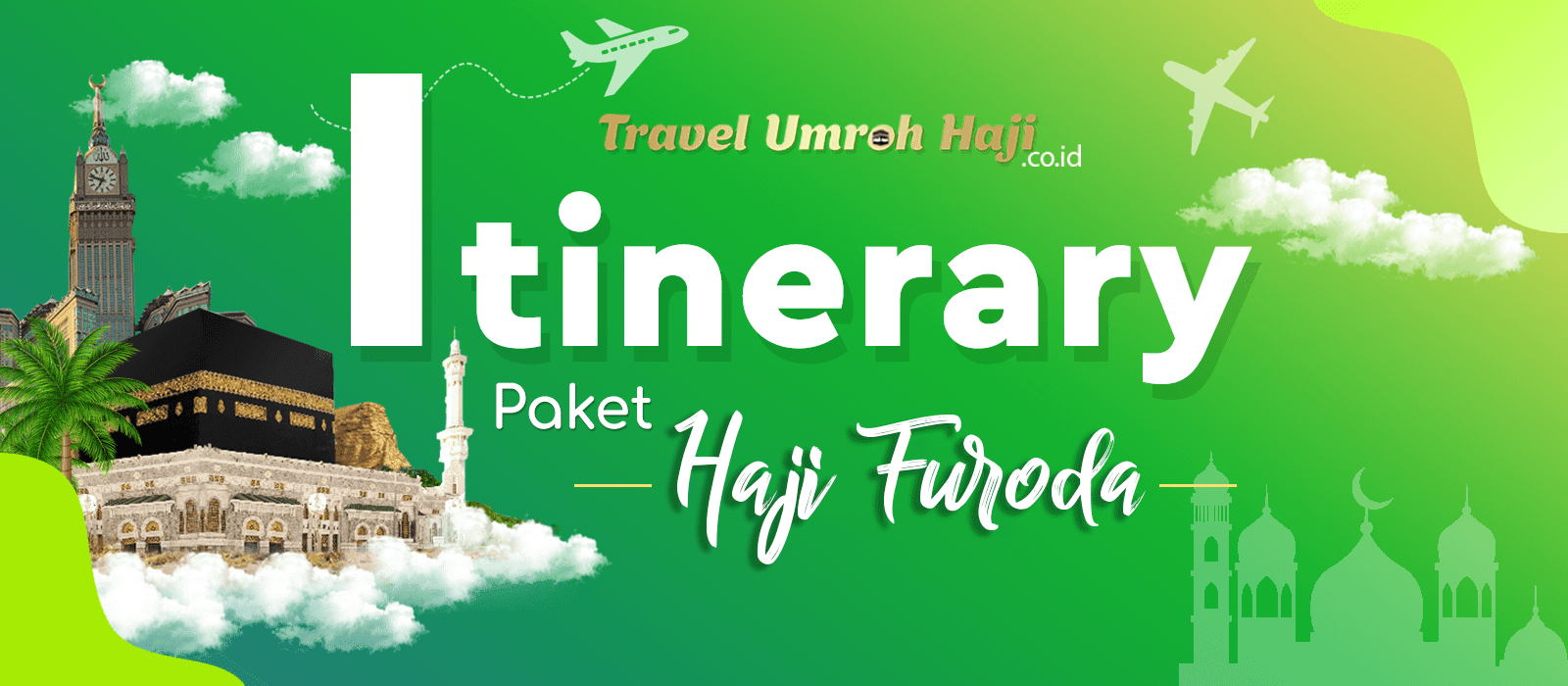 Itinerary Paket Haji Furoda Tanpa Antri