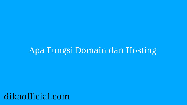 Apa Fungsi Domain dan Hosting