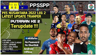 Download NEW!! PES Nusantara 2022 PPSSPP Best HD Graphics And Latest pembaruan Transfer Second Leg (Leg Ke 2)