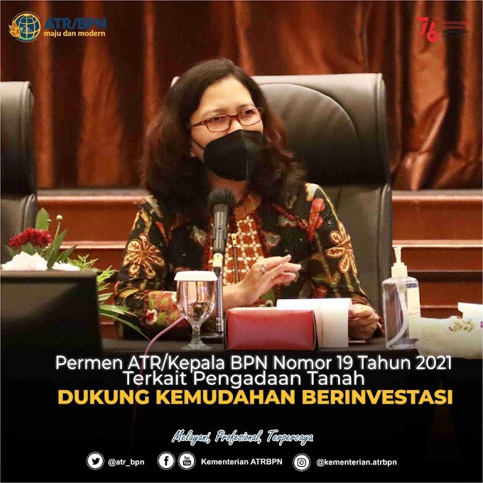 Permen ATR/Kepala BPN Nomor 19 Tahun 2021 Terkait Pengadaan Tanah