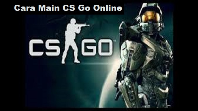  Jika berbicara mengenai game Frame Per Second  Cara Main CS Go Online Terbaru