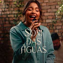 Baixar Música Gospel Som das Águas (Acústico Ao Vivo) - Julia Vitoria Mp3