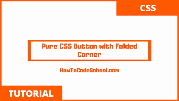 Pure CSS Button with Folded Corner