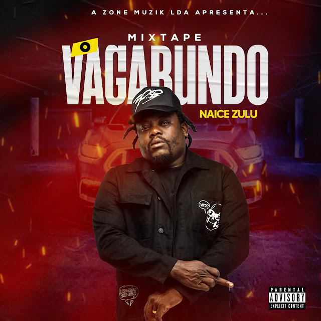 Naice Zulu - O Vagabundo (Mixtape) [Download]