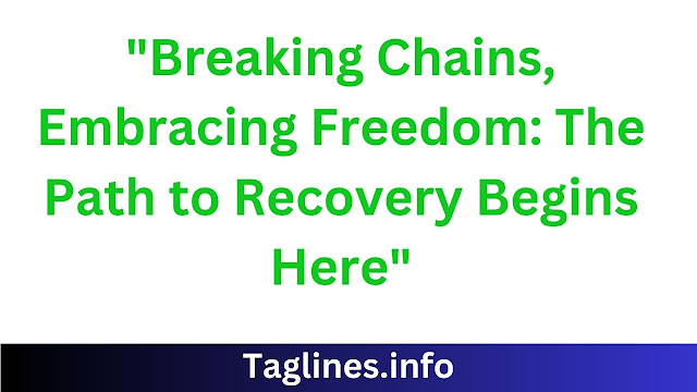 "Breaking Chains, Embracing Freedom: The Path to Recovery Begins Here"