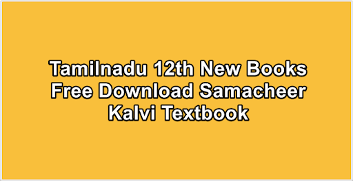 Tamilnadu 12th New Books Free Download Samacheer Kalvi Textbook