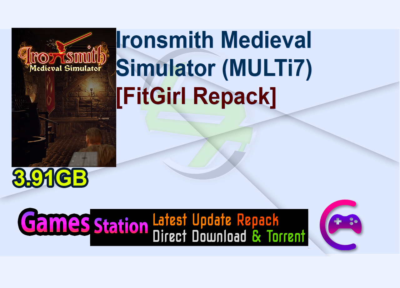 Ironsmith Medieval  Simulator (MULTi7)  [FitGirl Repack]