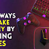 Make Easy Money by Playing Games From Home!