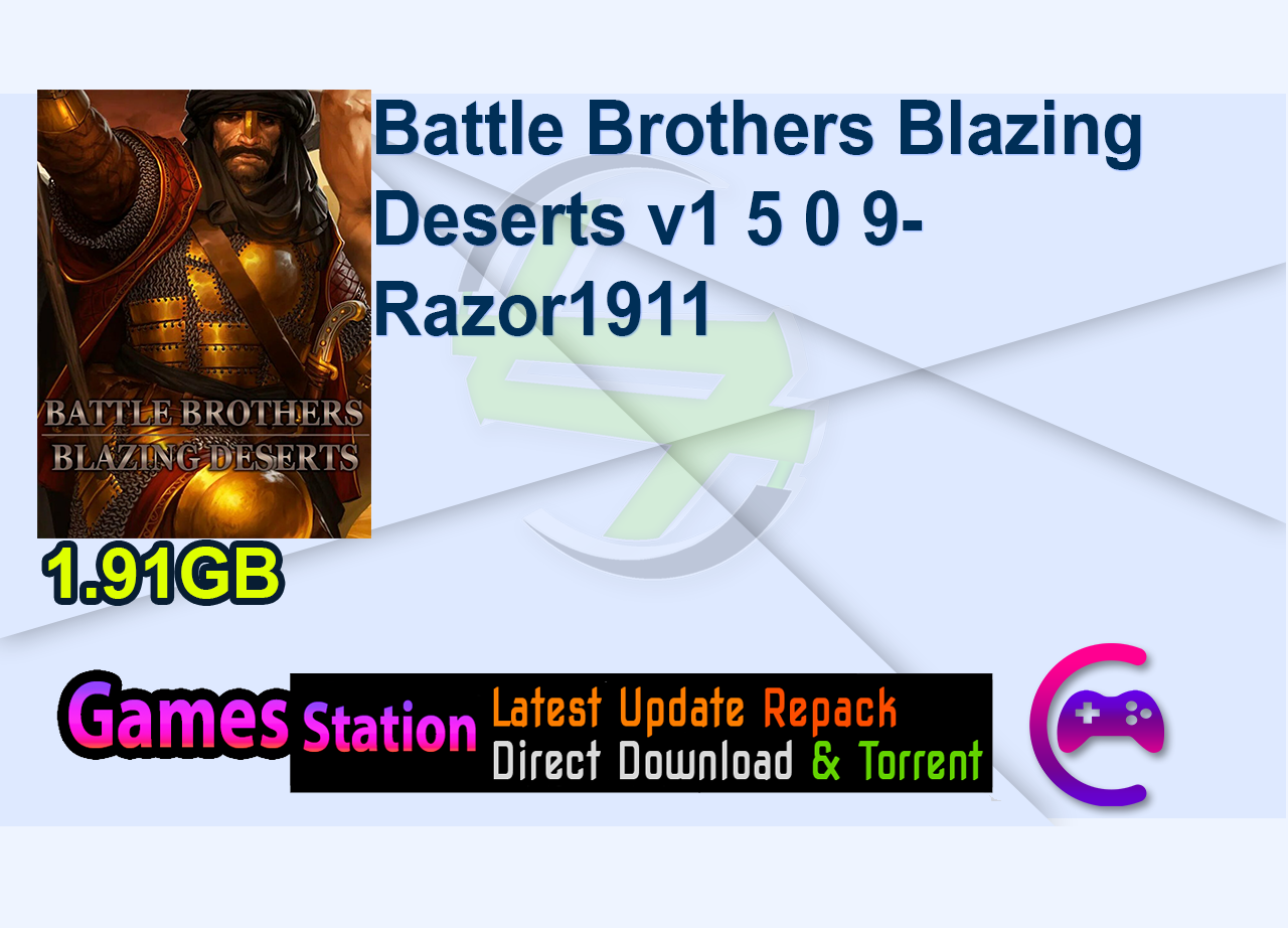 Battle Brothers Blazing  Deserts v1 5 0 9- Razor1911