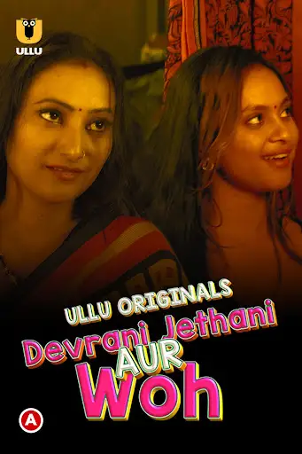Devrani Jethani Aur Woh ULLU Web series Wiki, Cast Real Name, Photo, Salary and News
