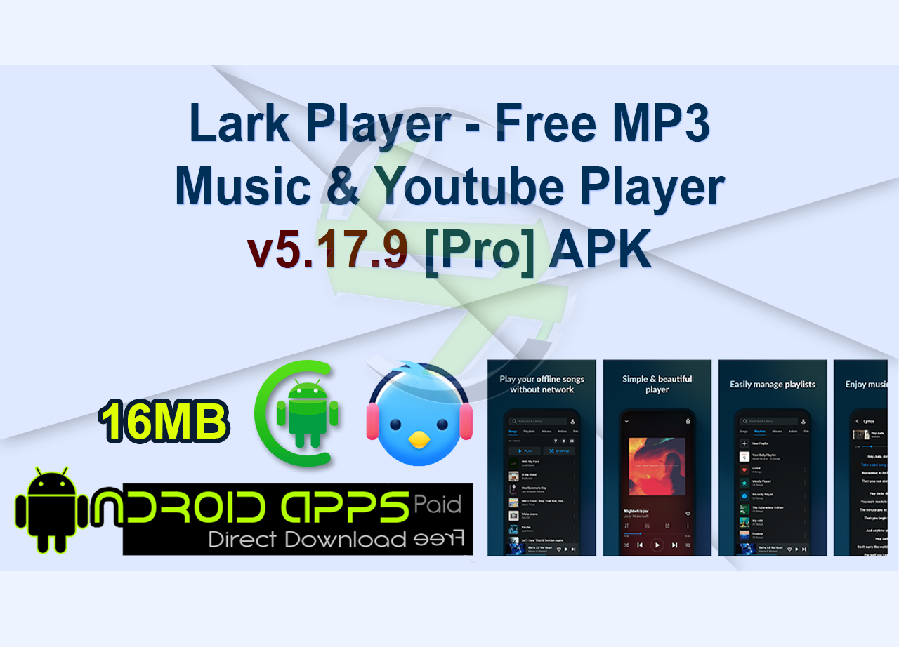 Lark Player – Free MP3 Music & Youtube Player v5.17.9 [Pro] APK