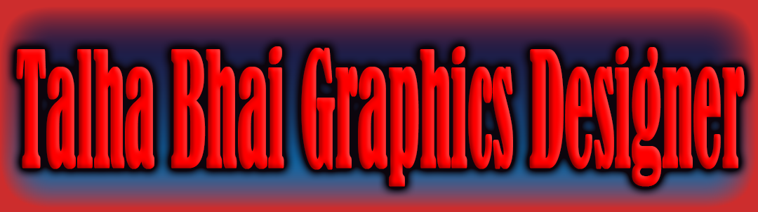 Talha Bhai Graphics Designer