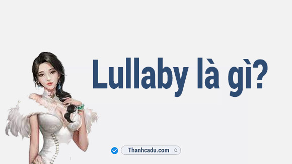 lullaby-nghia-la-gi