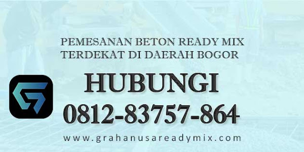 Harga Beton Ready Mix Bogor - Jual Beton dari Cabang Terdekat 2021