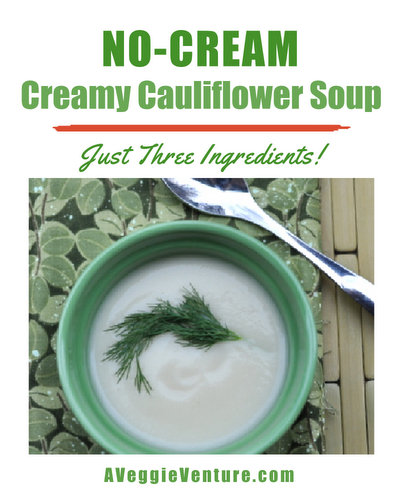 No-Cream Creamy Cauliflower Soup, just 3 ingredients ♥ AVeggieVenture.com. Recipe includes tips, nutrition, WW points.