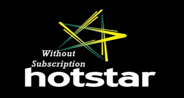 Watch Hotstar Without Subscription