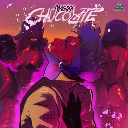 Magixx releases brand new music titled "Chocolate"