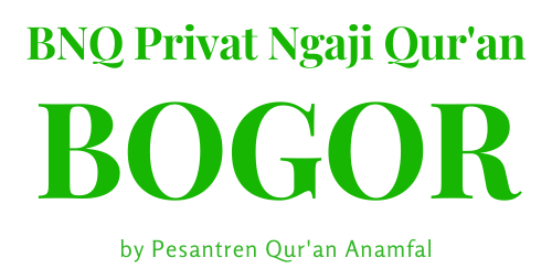 BNQ Privat Ngaji Quran Bogor
