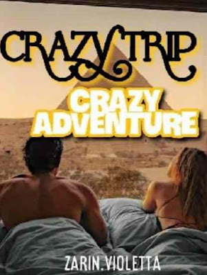 Novel Crazy Trip Crazy Adventure Karya Zarin Violetta Full Episode