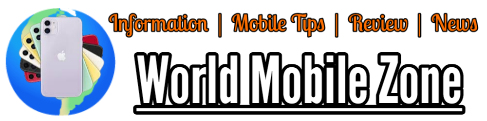World Mobile Zone – Read The Details of The Mobile of Your Choice