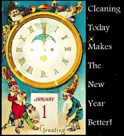 Cleaning Today Makes the New Year Better (cleaning housework sayings gif by JenExx)