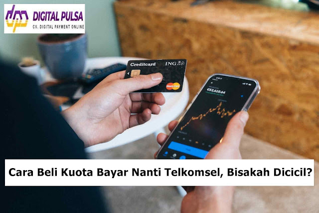 Cara Beli Kuota Bayar Nanti Telkomsel