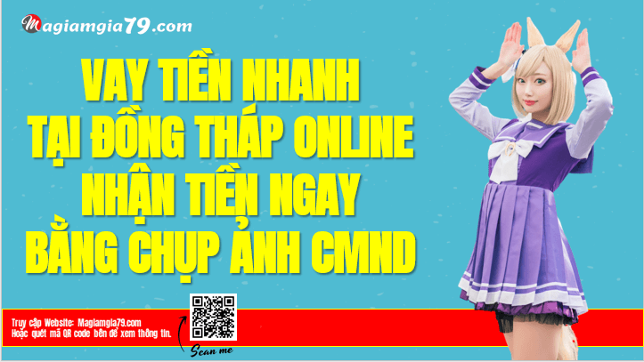 Vay tiền nhanh tại Đồng Tháp