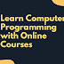 Learn Computer Programming with Online Courses