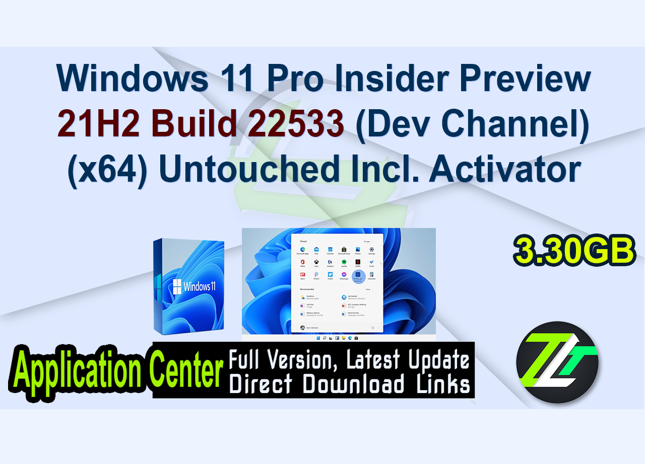 Windows 11 Pro Insider Preview 21H2 Build 22533 (Dev Channel) (x64) Untouched Incl. Activator