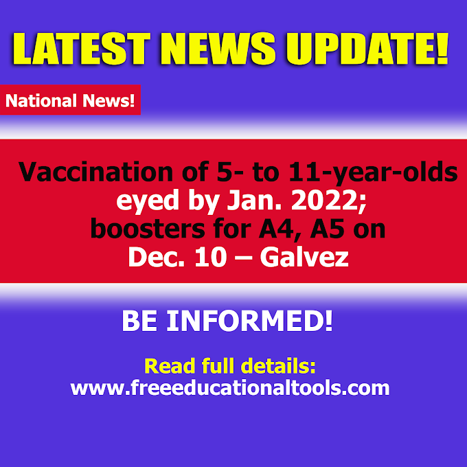  Sec. Carlito Galvez Jr revealed COVID-19 Vaccination 5 to 11year olds eyed by Jan. 2022.