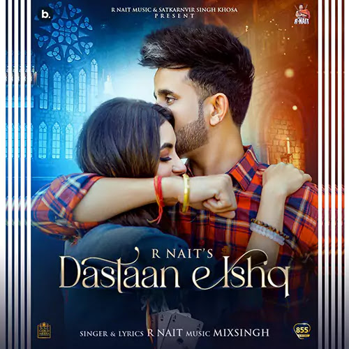 Dastaan E Ishq Lyrics – R Nait ft. Nikkesha