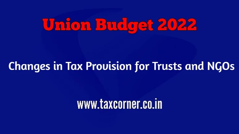 changes-in-tax-provision-for-trusts-and-ngos-finance-bill-2022