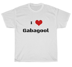 "I LOVE GABAGOOL"  Tee SHIRT