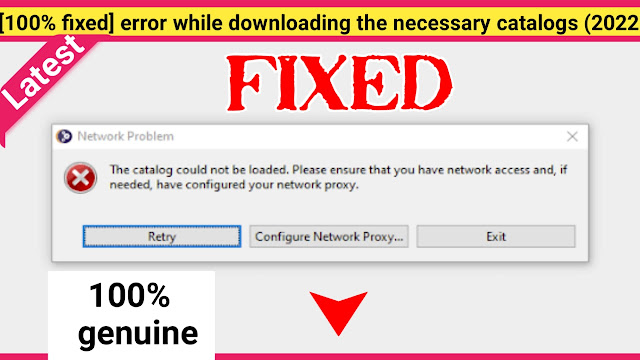 fixed-error-while-downloading-the-necessary-catalogs,error while downloading the necessary catalogs,fixed error while downloading the necessary catalogs, how to fix error while downloading the necessary catalogs,error while downloading the necessary catalogs fixed