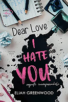 "Dear Love, I Hate You" di Eliah Greenwood