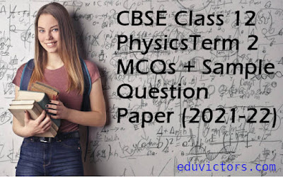 CBSE Class 12 Physics - Term 2 - MCQs + Sample Question Paper (2021-22) #cbseTerm2 #class12Physics #eduvictors