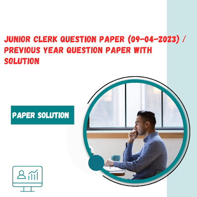 Junior Clerk Question Paper (09-04-2023) / Previous Year Question Paper With Solution