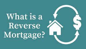 Reverse Mortgages: What They Are and How to Get One 